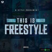 A-Style presents This Is Freestyle EP#131 @ RHR.FM 03.07.19 by A-Style - Harder Styles DJ
