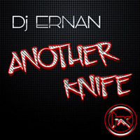 Dj Ernan - Another Knife (Original Mix) by Housekilla