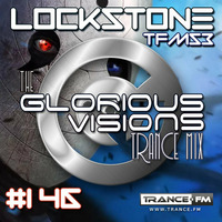 Glorious Visions Trance Mix #146 by Lockstone