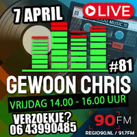 Gewoon Chris #81 - 7 April 2023 - 90FM by MusicFreaks