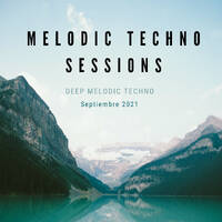 Melodic Techno Sessions Septiembre 2021 by yordee by YORDEE