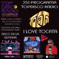 251 Programa Topdisco Radio - Music Play Especial I Love Tocata - Funkytown - 90Mania - 23.05.2018 by Topdisco Radio