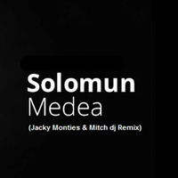 Solomun - Medea (Jacky Monties &  Mitch Remix) by MITCH B. DJ