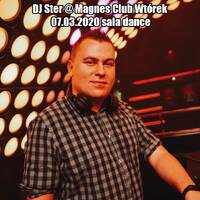 DJ Ster @ Magnes Club Wtórek 07.03.2020 (sala dance) by SterDJ