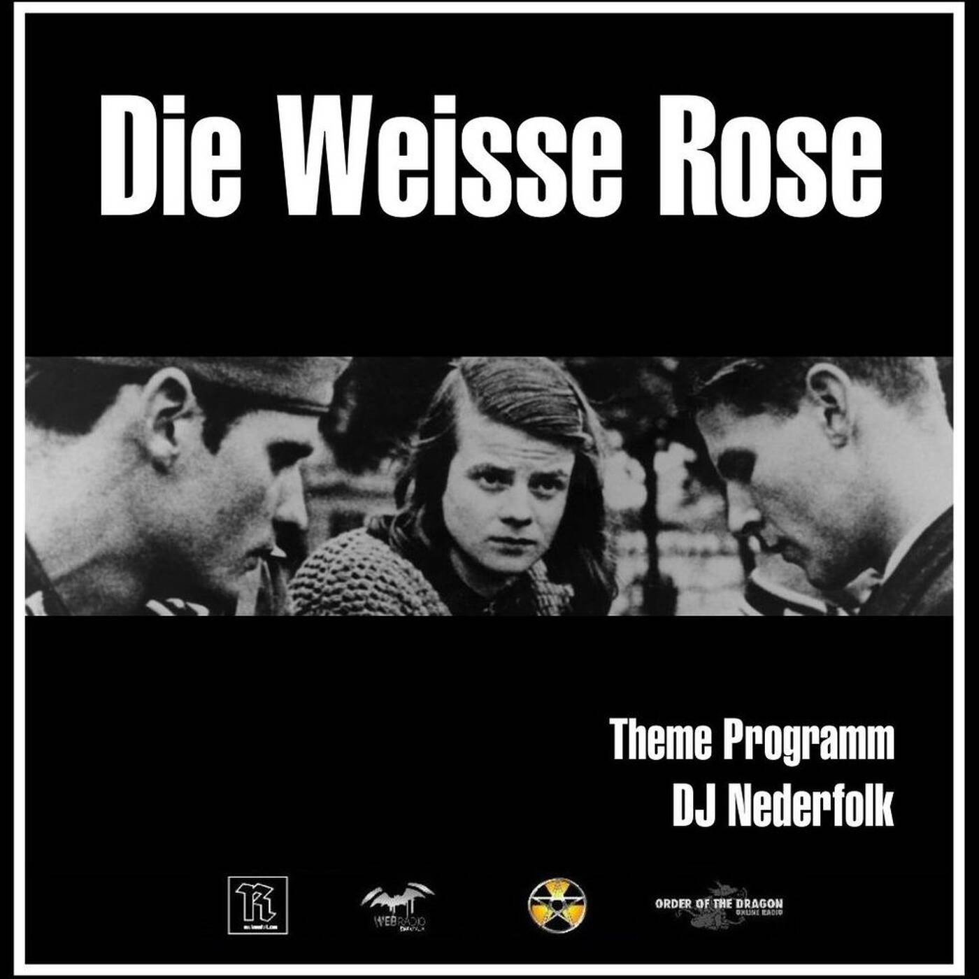 Radio & Podcast : DJ Nederfolk : Die Weisse Rose / Murderers & Martyrs episode artwork