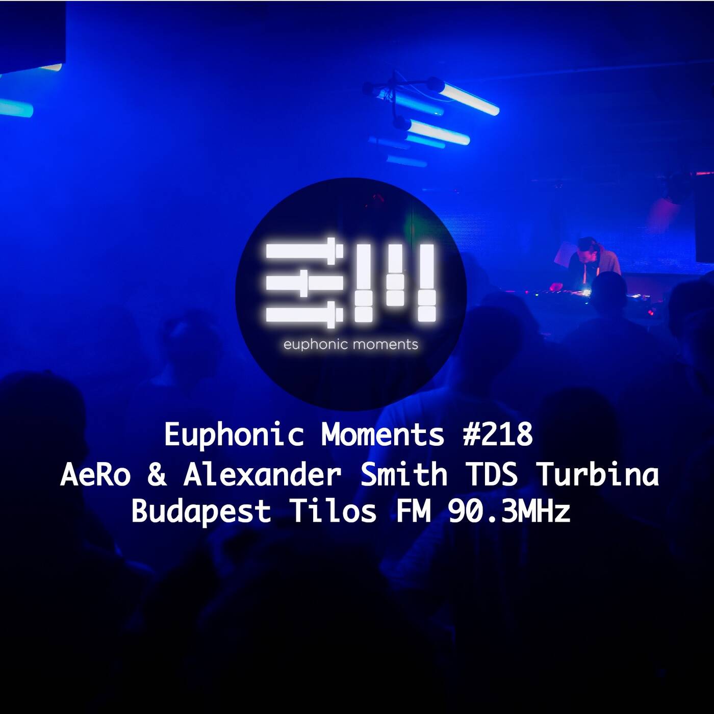Euphonic Moments # 218 AeRo & Alexander Smith TDS Turbina episode artwork