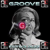 < GROOVE > FUTURJAZZ *RadioShow* by RADIO ASTRAL FLY