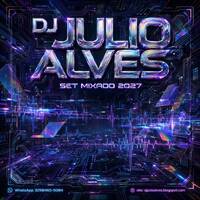 SET EDM DJ JULIO ALVES 2027 by DJ Julio Alves