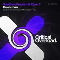 Splattered Implant & Zyrus7 - Brainstorm (Splattered Implant Darker Mix) Clip by Brett Wood - Splattered Implant - The KandyKainers
