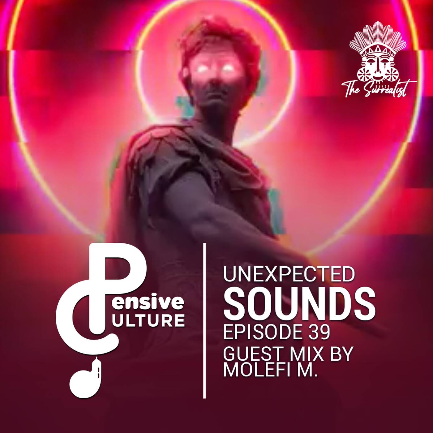 Molefi M. - Unexpected Sounds - 01 -  Pensive Culture Podcast Unexpected Sounds Episode 39 episode artwork