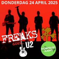 Freaks #027 - 24-04-2025 - Chris Hoesen - Nowhere Radio - FREAKS goes U2 by Retro Flashback