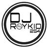 deejay Roykid254