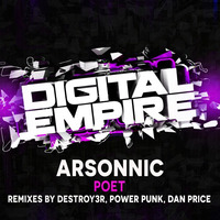 Arsonnic - Poet (Destroy3r Remix) [Out Now] by Digital Empire Records