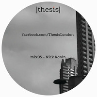 thesis.mix05 - Nick Ronin - July 2014 by Nick Ronin
