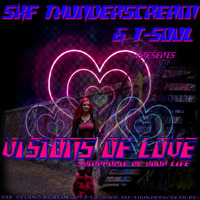 Visions of Love (Symphonie of your Life) by SXF Thunderscream