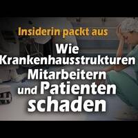 Wie Krankenhausstrukturen Mitarbeitern und Patienten schaden by NuoFlix