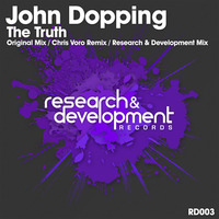 John Dopping - The Truth (Original Mix) by Research & Development