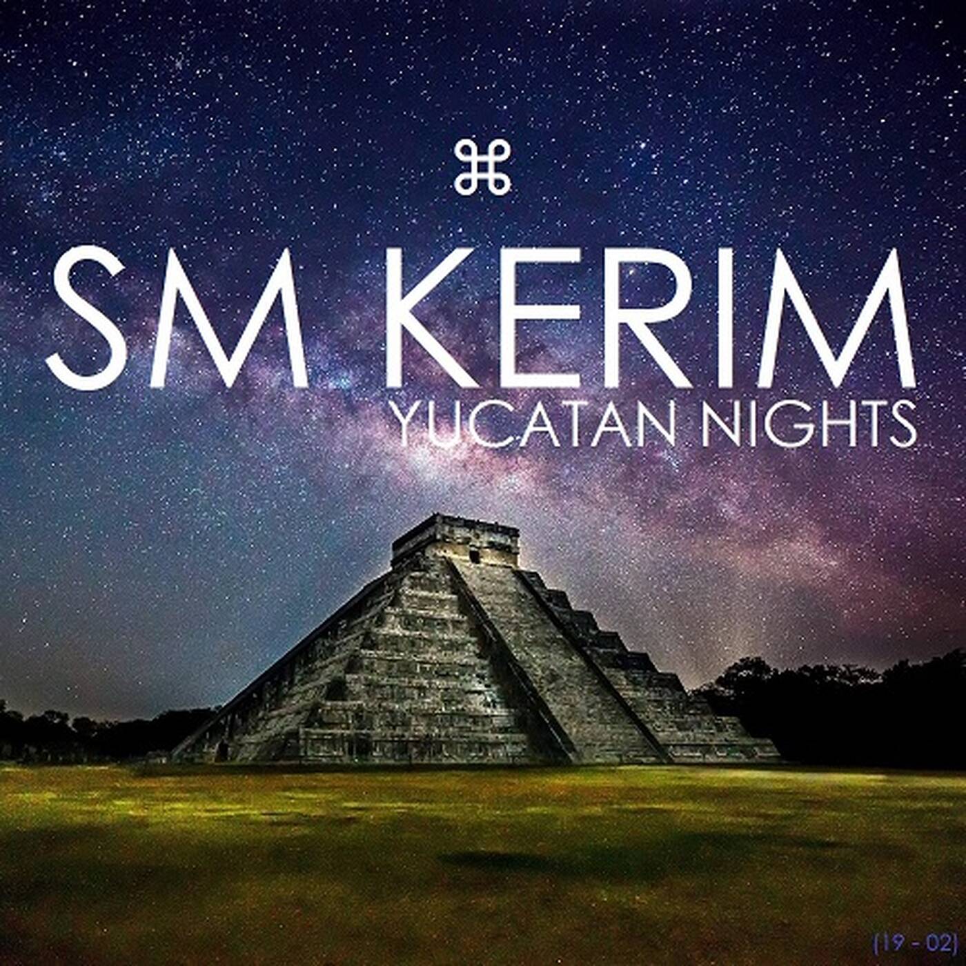 SM KERIM - Yucatan Nights (19 - 02) episode artwork