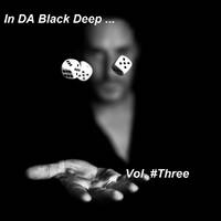 In DA Black Deep Vol.#THREE ==>Compiled &amp; Mixed by Cesare Maremonti MusicSelector® by Cesare Maremonti MusicSelector®