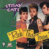 Stray Cats - Rock This Town- (K.D.S &amp; Stabfinger remix) (100 to 90 BPM) by K.D.S