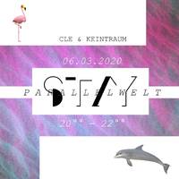 parallelwelt 08 - cle &amp; keintraum - 06.03.20 by stayfm