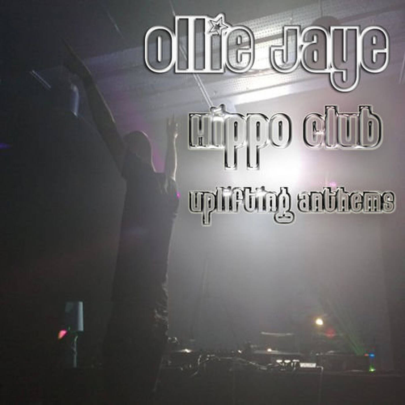Ollie Jaye - Hippo Club Uplifting Anthems episode artwork