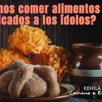182. ¿Podemos comer alimentos sacrificados a los ídolos? | Respuestas en la Biblia by Kehila Camino a Emaus