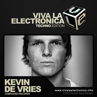 Viva la Electronica Techno Edition pres Kevin De Vries by Bob Morane