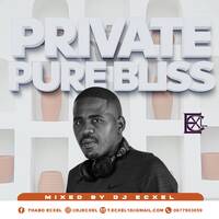 Private Pure Bliss 54(Mixed By Dj Ecxel)vocals by Thabo Ecxel