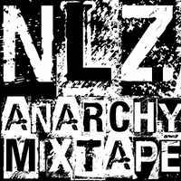 Anarchy Mixtape by NLZ.