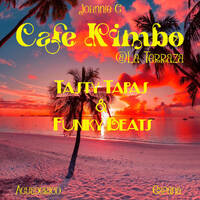 Cafe Kimbo@La Terraza -Tasty Tapas &amp; Funky Beats by Johnnie G