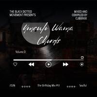 UMCULO WAMA CHORDS VOL.3 (Mixed &amp; Compiled By CubbinXI) by CubbinXI and Fatso XV