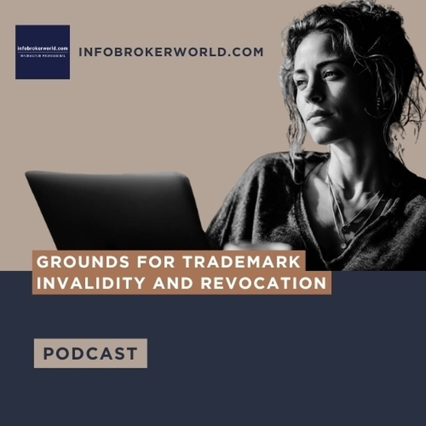 Grounds for Trademark Invalidity and Revocation - infobrokerworld.com Podcast episode artwork