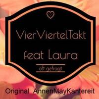 Viervierteltakt Feat Laura - (Oft Gefragt) by VierViertelTakt