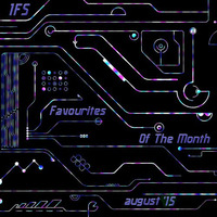 Favourites Of The Month (August '15) by 1FS