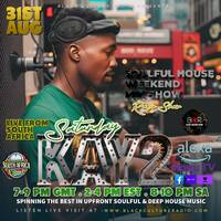 Soulful House Weekend Mix Show (60) - KAY2 by Dj Kay2
