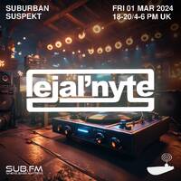 LejalNyte with Suburban Suspekt 4x4 Garage Vinyl Set - 01 Mar 2024 by Sub FM