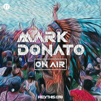 Mark Donato On Air 011 by Mark Donato On Air