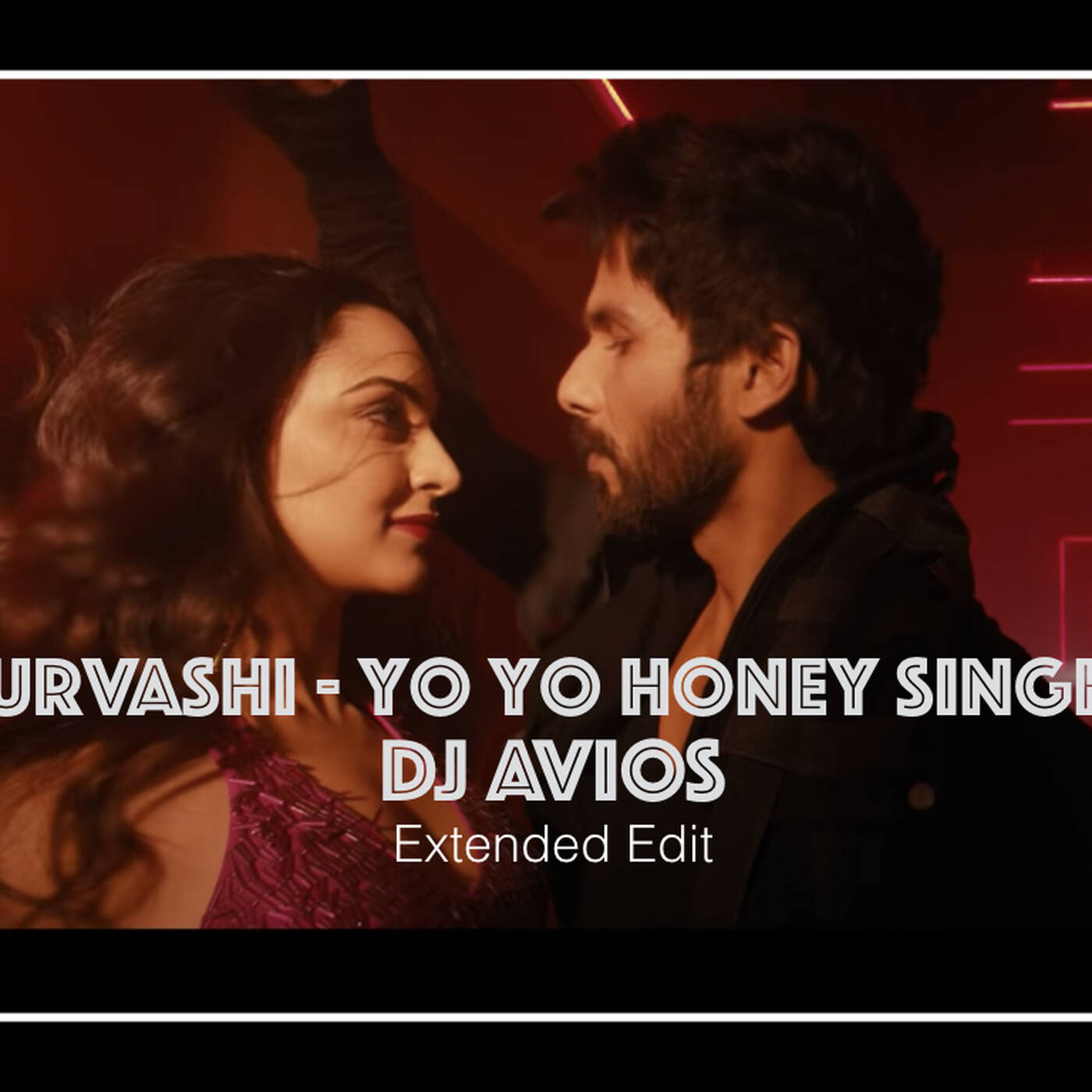 Urvashi | DJ AVIOS Extended Edit