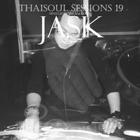 Thaisoul Sessions Episode 19 by JASK