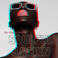 Soulful Jackin by  ColeCrush