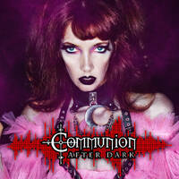  Communion After Dark - Dark Electro, Industrial, Darkwave, Synthpop, Goth - October 10th, 2022 by Communion After Dark