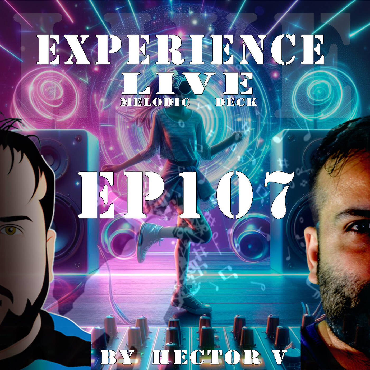 Experience Live Melodic Deck EP107 By Hector V (11-04-2024) episode artwork