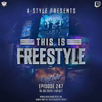 A-Style presents This Is Freestyle EP247 @ REALHARDSTYLE.NL 16.08.2024 by A-Style - Harder Styles DJ