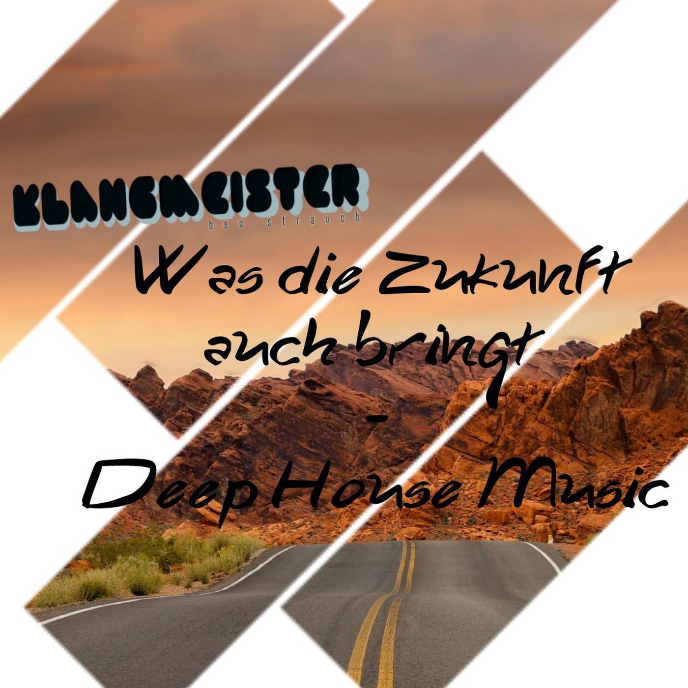 klangmeister (Ben Strauch) -  Was die Zukunft auch bringt | Deep House Music episode artwork