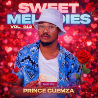 Sweet Melodies Vol. 012 Mixed By Prince Cuemza by Prince Cuemza