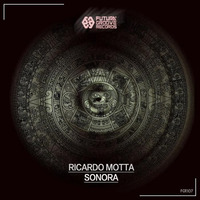 Ricardo Motta - Sonora (Original Mix) OUT NOW!!! by Caroline Silva