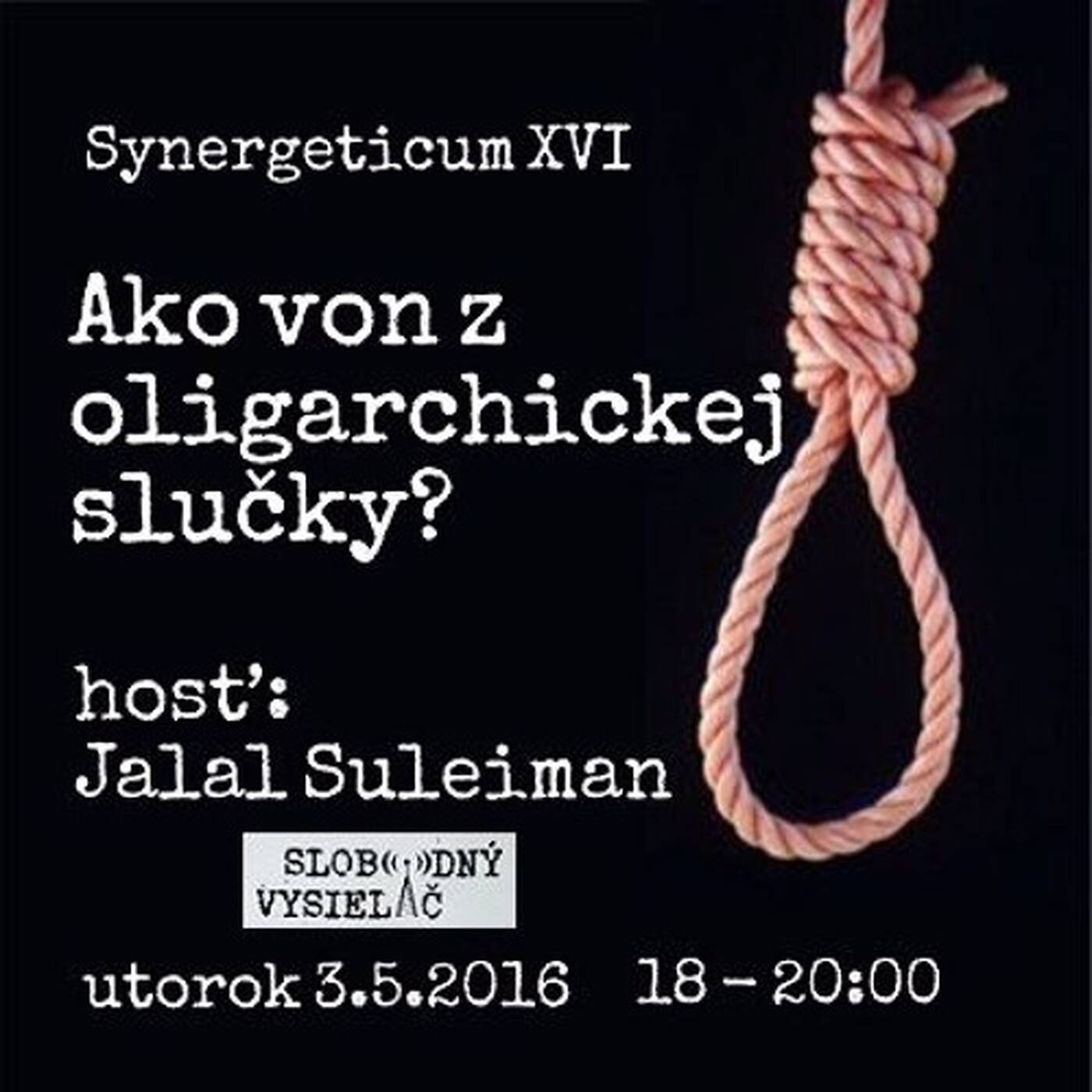 Synergeticum 16 - 2016-05-03 Ako von s oligarchickej slučky? episode artwork