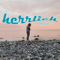 Luke - Herrlich Podcast #035 by 320 FM