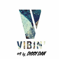 DiggyDan - Vibin' Vol. 9 by Vibin'